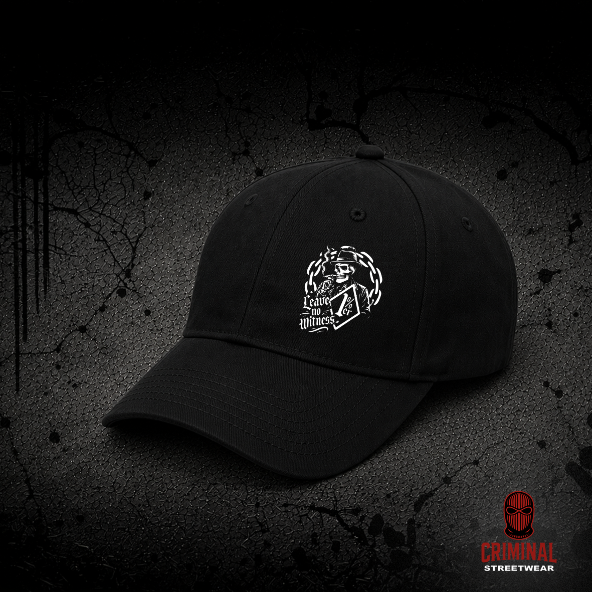 Criminal Streetwear | LEAVE NO WITNESS Cap - Black