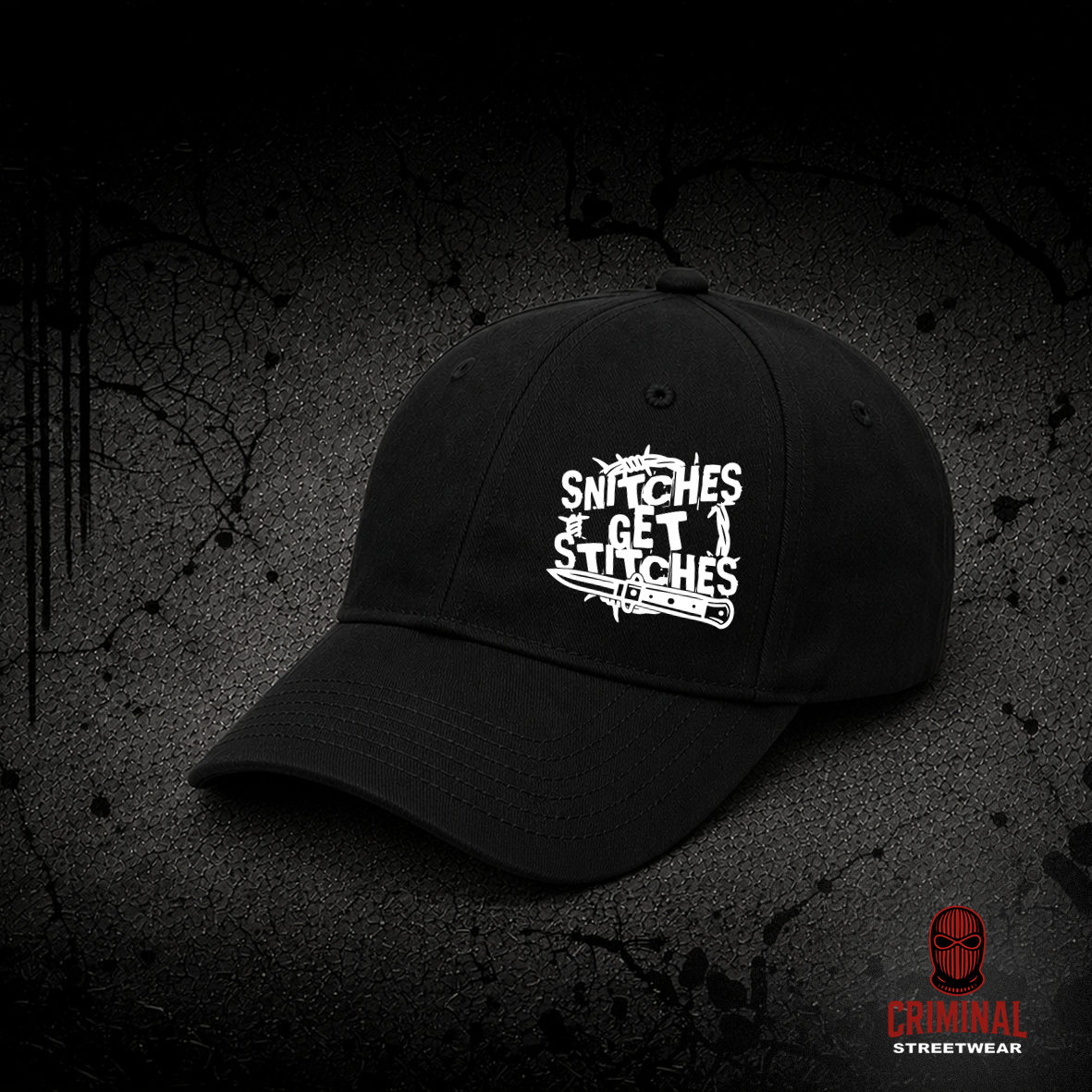Criminal Streetwear | SNITCHES GET STITCHES Cap - Black