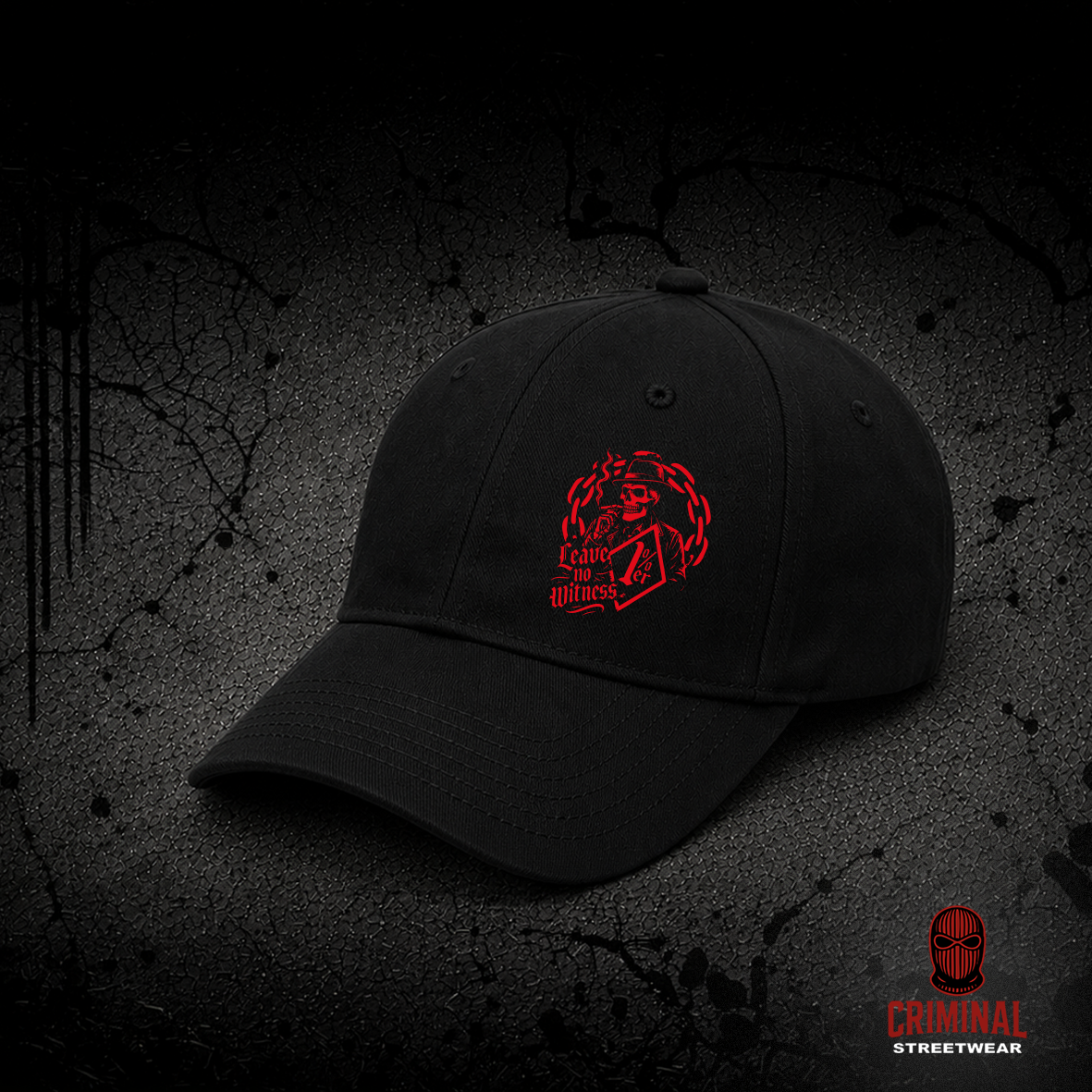 Criminal Streetwear | LEAVE NO WITNESS Cap - Black