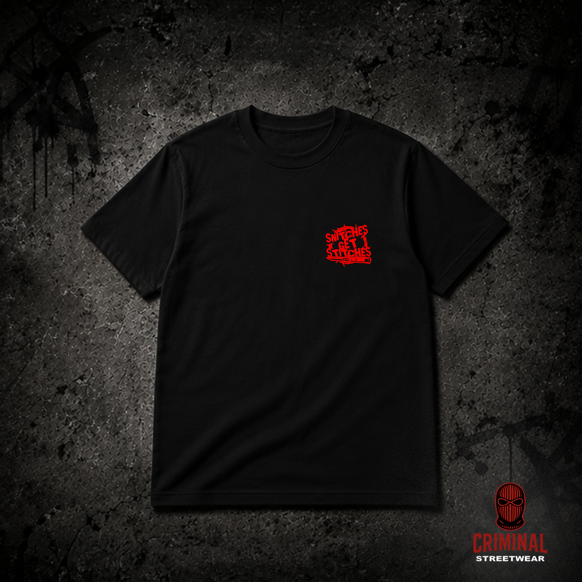 Criminal Streetwear | SNITCHES GET STITCHES | T-Shirt – Black